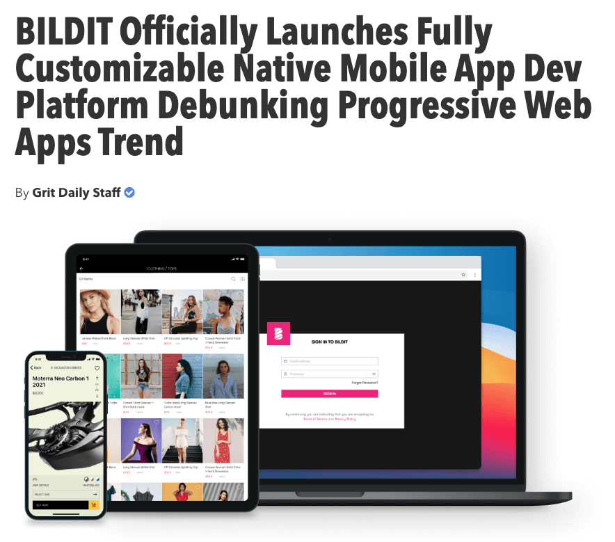 GritDaily: BILDIT Officially Launches Fully Customizable Native Mobile App Dev Platform Debunking Progressive Web Apps Trend