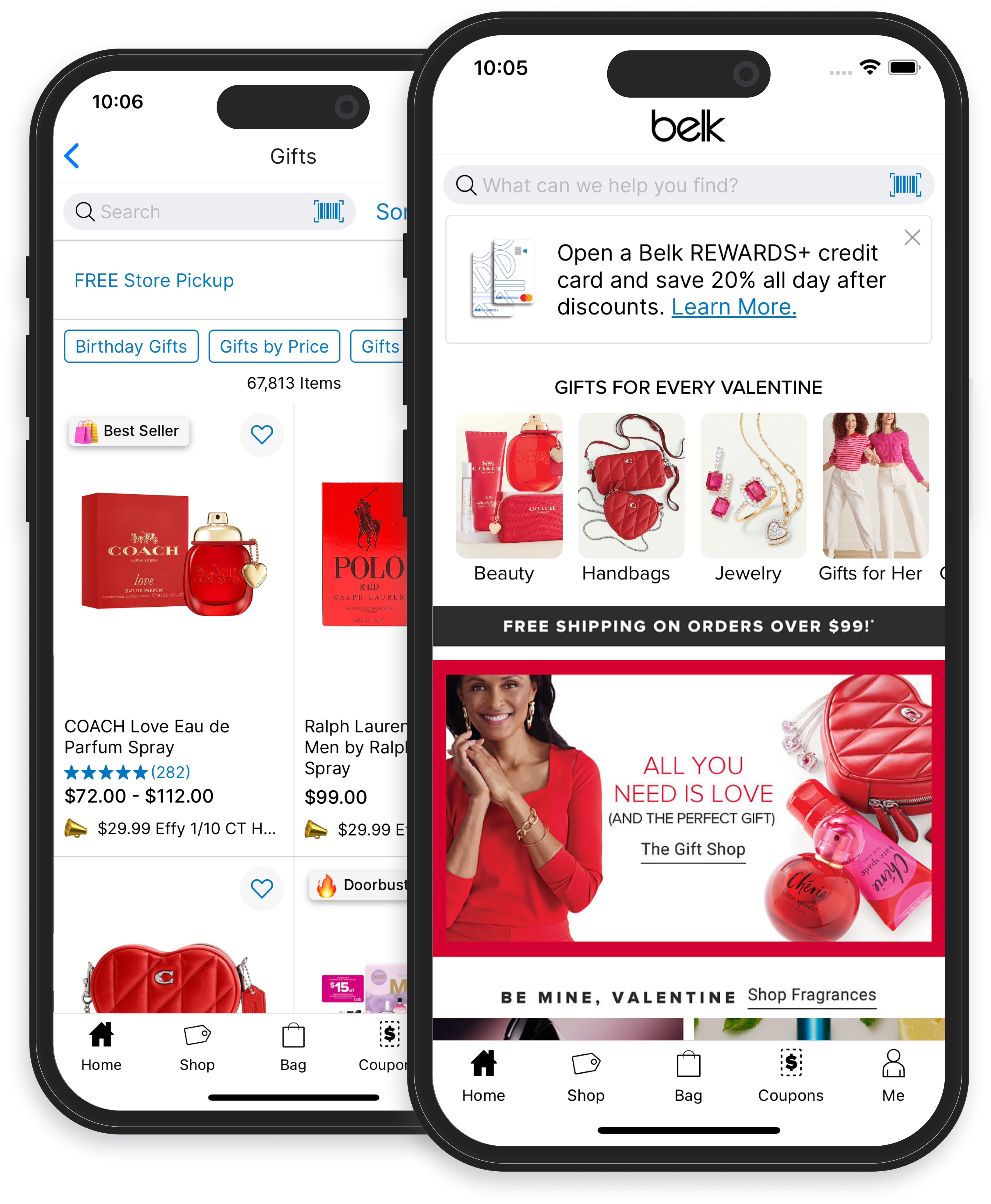 The image shows two smartphones side by side, each displaying different sections of a retail app. The left phone highlights a 'Gifts' category, featuring images and prices of popular fragrances like COACH and Polo, with navigation icons for home, shop, bag, coupons, and more at the bottom. The right phone shows the homepage of the 'belk' app with various Valentine's Day gift suggestions, an advertisement for a rewards credit card, and free shipping for orders over $99, along with a similar bottom navigation menu.