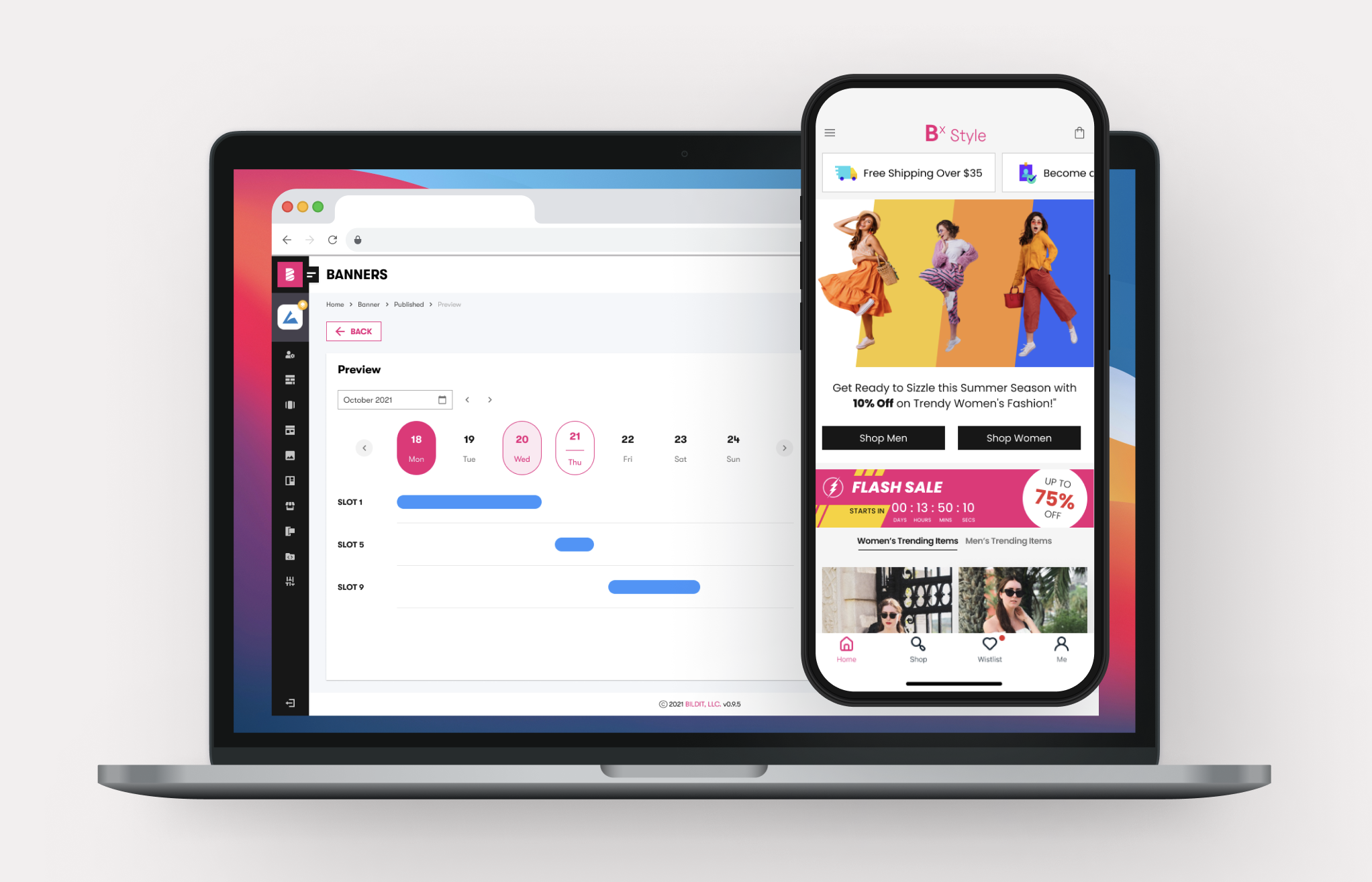 The image shows a laptop and smartphone side by side, displaying a content management system (CMS) for a shopping platform and its corresponding mobile app interface.  The laptop screen shows the backend interface of a CMS where banners are managed. There is a sidebar with multiple management options, and the main area of the screen displays a calendar view set to October 2021 with the date 21 highlighted. Below the calendar are slots labeled SLOT 1, SLOT 5, and SLOT 9, indicating places where banners can be scheduled to appear.  On the smartphone screen, the 'B* Style' mobile shopping app is open, showcasing the user interface that customers would see. The top of the app offers free shipping over $35 and an option to become a member. The main part of the app displays a colorful advertisement for a 